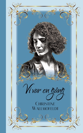 Vi var en gång (e-bok) av Christine Wallmofeldt