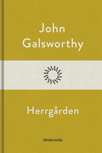 Herrgården (e-bok) av John Galsworthy