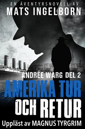 Amerika tur och retur - Andrée Warg, Del 2 (lju