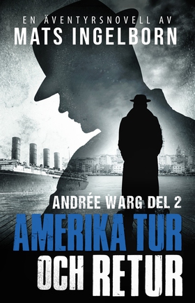 Amerika tur och retur - Andrée Warg, Del 2 (e-b