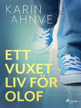 Ett vuxet liv för Olof (e-bok) av Karin Ahnve