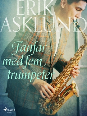Fanfar med fem trumpeter (e-bok) av Erik Asklun