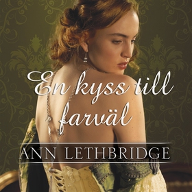 En kyss till farväl (ljudbok) av Ann Lethbridge