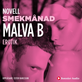 Smekmånad : en novell ur Begär (ljudbok) av Mal