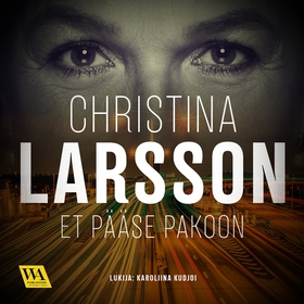 Et pääse pakoon (ljudbok) av Christina Larsson