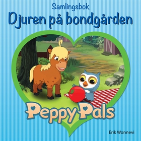 Peppy Pals Samlingsbok: Djuren på bondgården (e