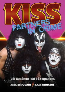 Kiss: Partners In Crime – Vår livslånga jakt på