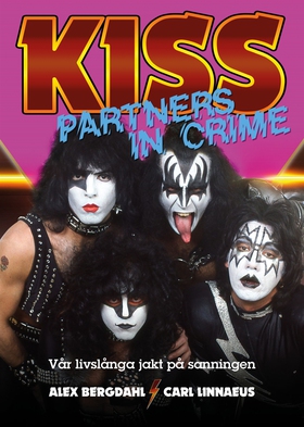 Kiss : Partners In Crime – Vår livslånga jakt p