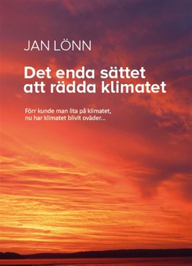 Det enda sättet att rädda klimatet (e-bok) av J
