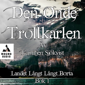 Den onde trollkarlen (ljudbok) av Familjen Sjök