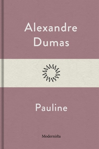 Pauline (e-bok) av Alexandre Dumas