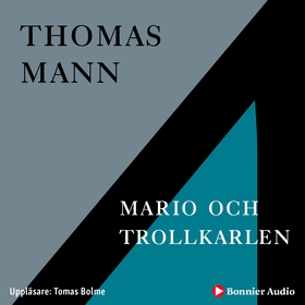 Mario och trollkarlen (ljudbok) av Thomas Mann