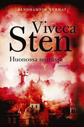 Huonossa seurassa (e-bok) av Viveca Sten