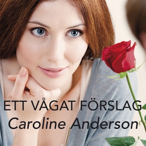 Ett vågat förslag (ljudbok) av Caroline Anderso