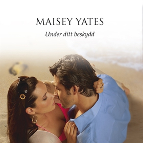 Under ditt beskydd (ljudbok) av Maisey Yates
