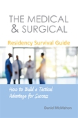 The Medical & Surgical Residency Survival Guide