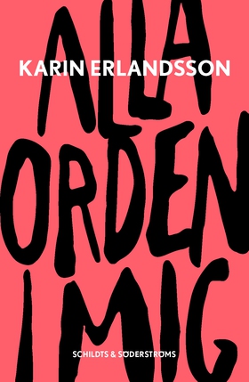 Alla orden i mig (e-bok) av Karin Erlandsson
