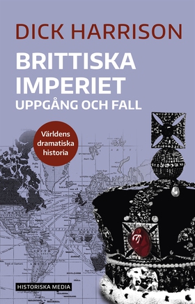 Brittiska imperiet : uppgång och fall (e-bok) a