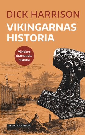 Vikingarnas historia (e-bok) av Dick Harrison