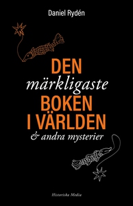 Den märkligaste boken i världen och andra myste