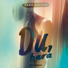 Du, bara (ljudbok) av Anna Ahlund