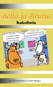 Bella ja Brutus: Kakofonia