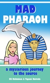 Mad pharaoh: A mysterious journey to the source