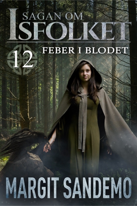 Feber i blodet: Sagan om Isfolket 12 (e-bok) av