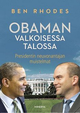 Obaman Valkoisessa talossa (e-bok) av Ben Rhode