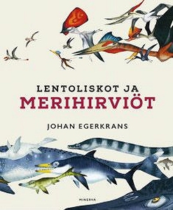 Lentoliskot ja merihirviöt (e-bok) av Johan Ege