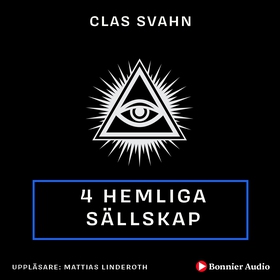 Fyra hemliga sällskap (ljudbok) av Clas Svahn