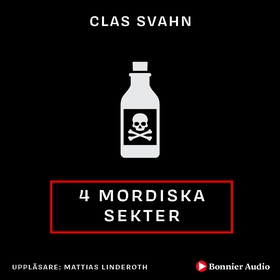 Fyra mordiska sekter : - (ljudbok) av Clas Svah