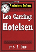 5-minuters deckare. Leo Carring: Hotelsen. Detektivhistoria. Återutgivning av text från 1928