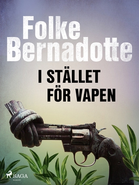 I stället för vapen (e-bok) av Folke Bernadotte