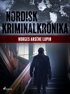 Norges Arséne Lupin (e-bok) av Diverse författa