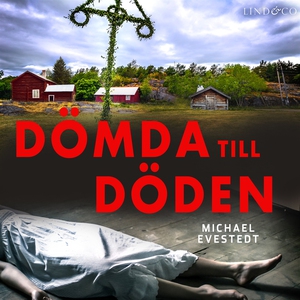 Dömda till döden (ljudbok) av Michael Evestedt