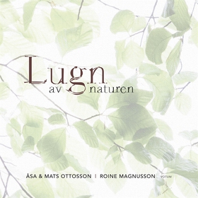 Lugn av naturen (e-bok) av Åsa Ottosson, Mats O