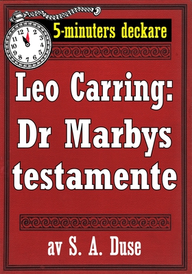 5-minuters deckare. Leo Carring: Dr Marbys test