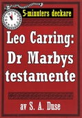 5-minuters deckare. Leo Carring: Dr Marbys testamente. Återutgivning av text från 1920