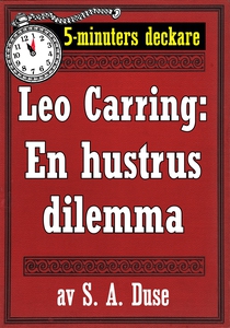 5-minuters deckare. Leo Carring: En hustrus dil
