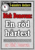 5-minuters deckare. Dick Donovan: En röd hårtest. Återutgivning av text från 1890