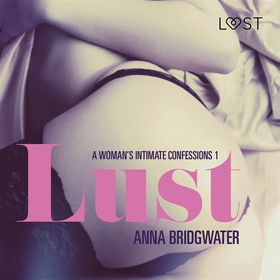 Lust - A Woman's Intimate Confessions 1 (ljudbo