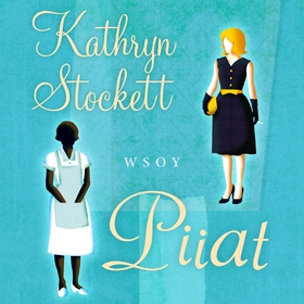 Piiat (ljudbok) av Kathryn Stockett