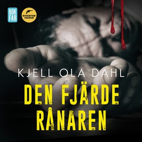 Den fjärde rånaren (ljudbok) av Kjell Ola Dahl