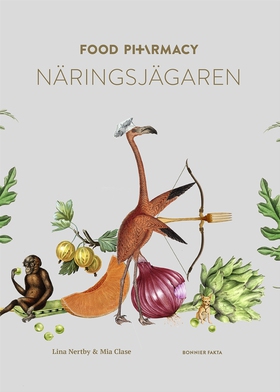 Food Pharmacy - näringsjägaren : en berättelse