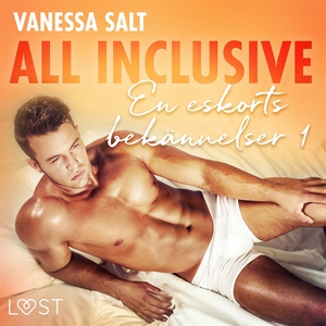 All inclusive - En eskorts bekännelser 1 (ljudb