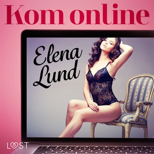 Kom online - erotisk novell (ljudbok) av Elena