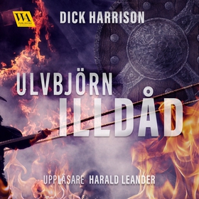Illdåd (ljudbok) av Dick Harrison