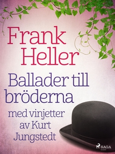 Ballader till bröderna: med vinjetter av Kurt J