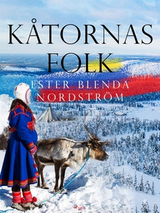Kåtornas folk (e-bok) av Ester Blenda Nordström